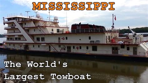 MISSISSIPPI - World's Largest Towboat (Mississippi River) CITY of CAPE ...