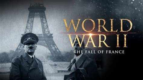 World War II: The Fall of France - Full Documentary - YouTube