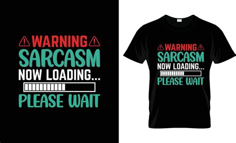 Sarcastic t-shirt design, Sarcastic t-shirt slogan and apparel design ...