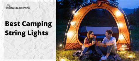 Create a Charming Haven with The 10 Best Camping String Lights ...