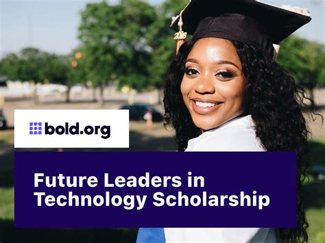 Future Leaders in Technology Scholarship - College Award | Bold.org