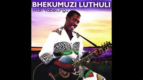 Bhekumuzi Luthuli - Bengikwethemba - YouTube