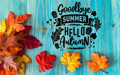 Hello Fall, Goodbye Summer Wallpapers - Wallpaper Cave