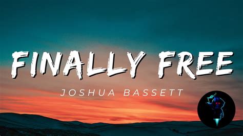 Finally Free - Joshua Bassett || Lyrics 🎶 - YouTube