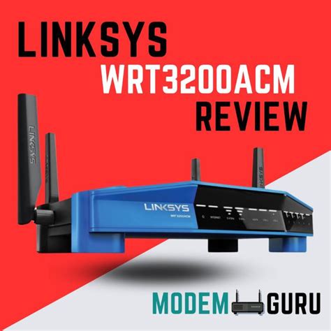 Linksys WRT3200ACM Review - Features & Specs Guide