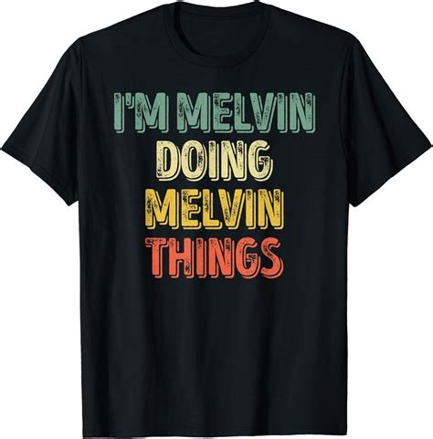 Mens I'm Melvin Doing Melvin Things Shirt Personalized First Name T ...