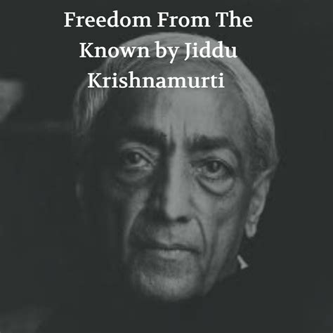 Freedom From The Known by Jiddu Krishnamurti PDF book | Sharing eBook - Download Free PDF Books ...