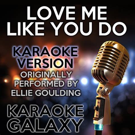 Love Me Like You Do (Karaoke Version) (Originally Performed By Ellie Goulding) Songs, Download ...