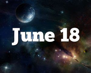 June 18 Birthday horoscope - zodiac sign for June 18th