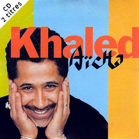 Khaled - Aïcha (1996, CD) | Discogs