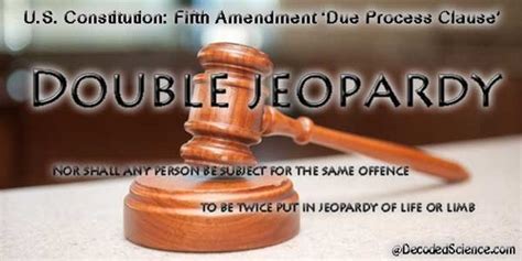 Double Jeopardy Clause Of The 5th Amendment