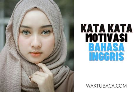 20+ Kata Kata Motivasi Bahasa Inggris Dan Artinya 2024