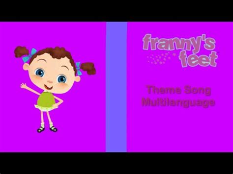 Franny’s Feet Theme Song {Multilanguage} - YouTube