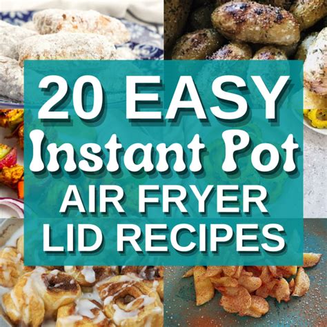 20 Easy Instant Pot Air Fryer Recipes - Bites with Bri