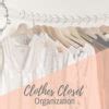 Clothes Closet Organization (Video download)