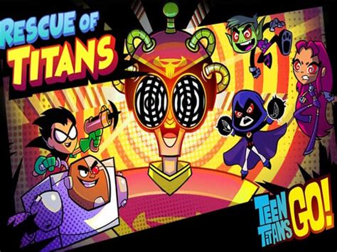 Teen Titans Go : Rescue of Titans | Play Now Online for Free