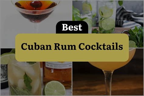 28 Cuban Rum Cocktails That Will Transport You to Havana! | DineWithDrinks