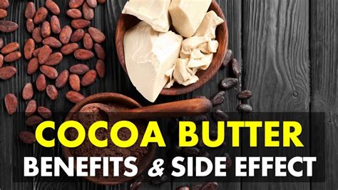 Cocoa Butter Benefits And Side Effects, Promotes Skin Health, Anti ...