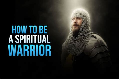 How To Be A Spiritual Warrior?