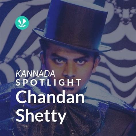 Chandan Shetty - Spotlight - Latest Kannada Songs Online - JioSaavn