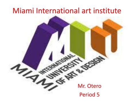 PPT - Miami International art institute PowerPoint Presentation, free ...