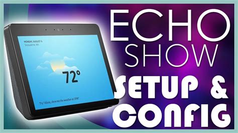 How to Setup & Configure Amazon Echo Show 2nd Generation, Echo Show 8 or Echo Show 5 - YouTube