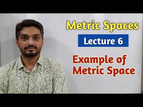 Metric Spaces | Lecture 6 | Example of Metric Space - YouTube