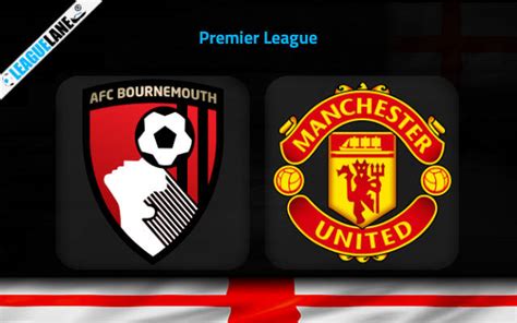 Bournemouth vs Manchester United Prediction, Tips & Match Preview