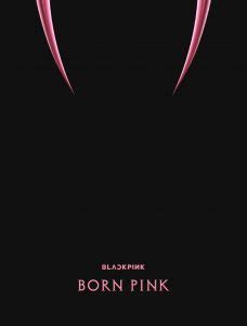 9月16日(金)に2nd ALBUM『BORN PINK』発売決定！ 日本でも本日より予約スタート！ - BLACKPINK