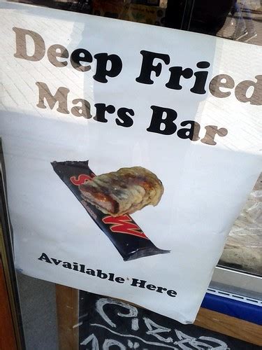 Deep Fried Mars Bar sign, when Scottish cuisine panders to… | Flickr