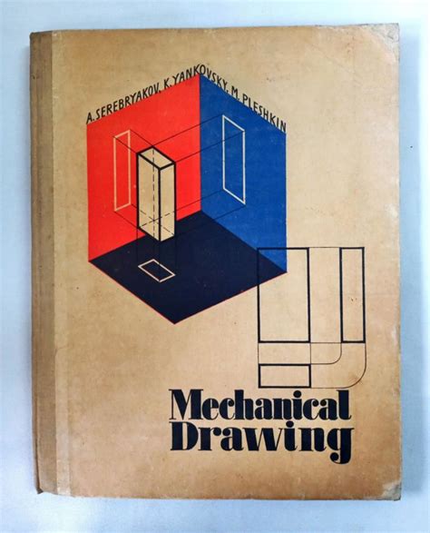 Mechanical Drawing – A. Serebryakov, K. Yankovsky e M. Pleshkin ...