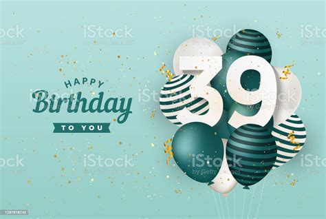 Happy 39th Birthday With Green Balloons Greeting Card Background Stock Illustration - Download ...