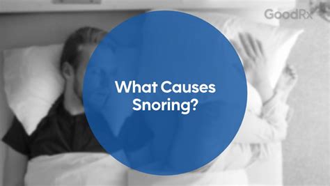 6 Causes of Snoring: Why Some People Snore and Not Others - GoodRx