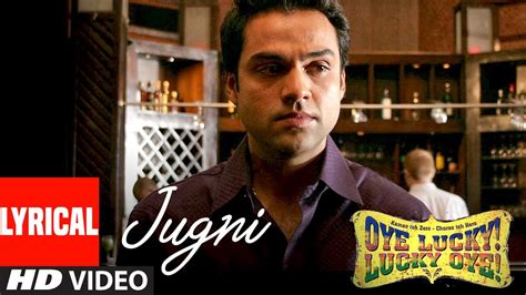 Jugni Lyrical Video | Oye Lucky Lucky Oye | Abhay Deol | Des Raj ...