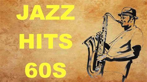 Jazz Hits of the 60’s: Best of Jazz Music and Jazz Songs 60s and 60s Jazz Hits Playlist - YouTube