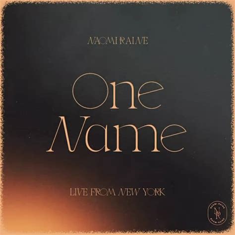 ONE NAME Lyrics by Naomi Raine - Music Lyrics