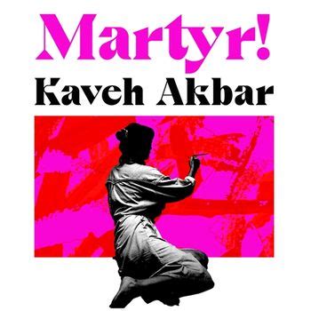 Martyr! by Kaveh Akbar - Pan Macmillan