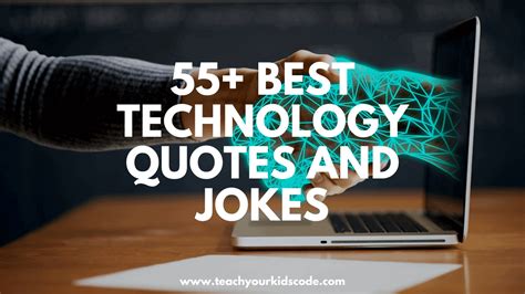 55+ Technology Quotes and Puns - Teach Your Kids Code