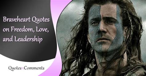 50 Braveheart Quotes on Freedom, Love, and, Leadership