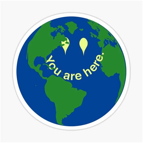 "You Are Here Earth " Sticker for Sale by cre8todon8 | Redbubble