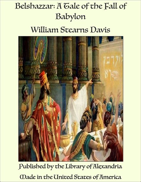 Belshazzar: A Tale of the Fall of Babylon eBook by William Stearns ...