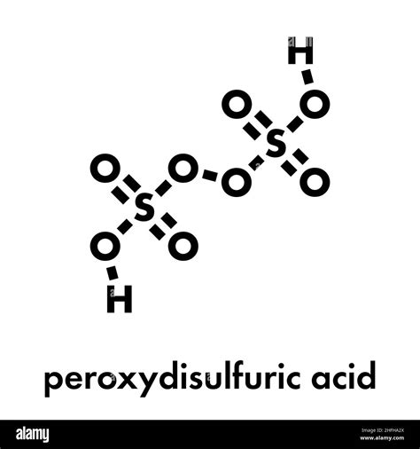 Peroxydisulfuric acid oxidizing agent molecule. Skeletal formula Stock Vector Image & Art - Alamy