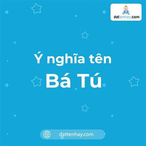 Ý nghĩa của tên Bá Tú là gì? tên tiếng Anh, tiếng Trung và các mẫu chữ ký đẹp