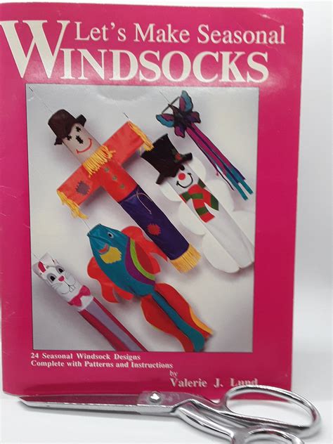 Windsock Patterns 24 Seasonal, Let's Make Seasonal Windsocks, Valerie J. Lund Special Occasion ...