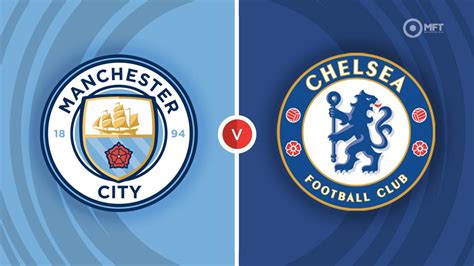 Manchester City vs Chelsea Prediction and Betting Tips