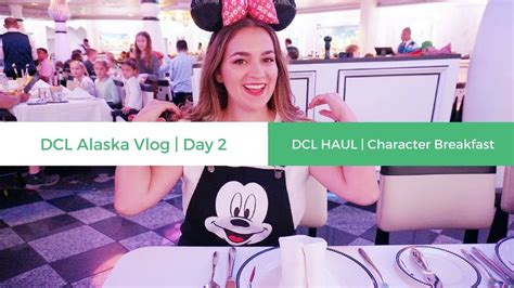 DCL Alaska Vlog | Day 2 | HUGE HAUL | VIP Character Breakfast - YouTube