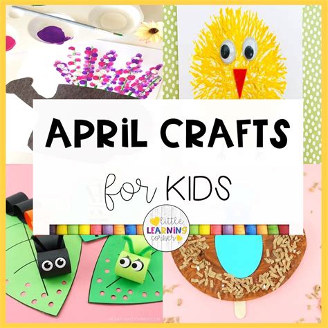 49 Fun April Crafts for Kids - Little Learning Corner