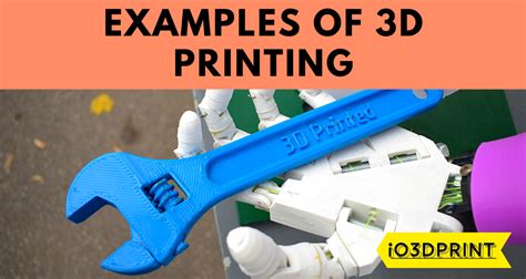 Examples of 3D Printing – io3dprint.com