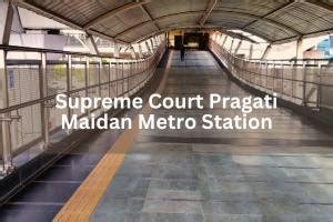 Supreme Court Pragati Maidan Metro Station: Timing, fare, route