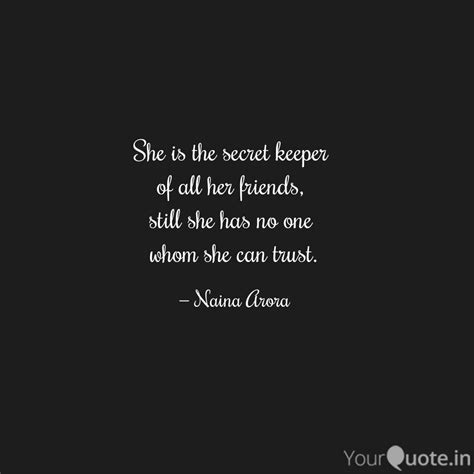 She is the secret keeper ... | Quotes & Writings by Naina Arora | YourQuote